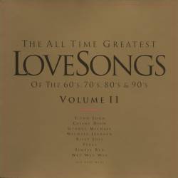 The All Time Greatest Love Songs of the 60s, 70s, 80s and 90s, Vol. II (2CD) Compilation (1997) FLAC