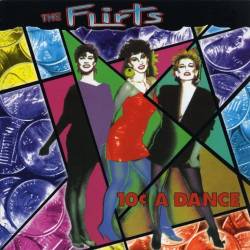 The Flirts - 10c A Dance (1982) FLAC/MP3