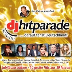 DJ Hitparade Jubil&#228;umsedition: 40 gro&#223;e Hits aus 10 Jahren (2018)