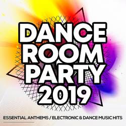 Dance Room Party 2019: Essential Anthems / Electronic & Dance Music Hits (2019) MP3