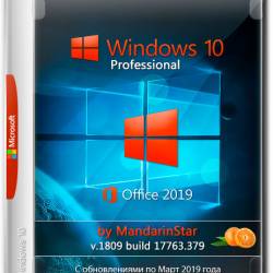 Windows 10 Pro x64 1809.17763.379 + Office 2019 by MandarinStar (RUS/2019)