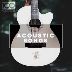 100 Greatest Acoustic Songs (2019)