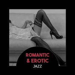 Romantic and Erotic Jazz - Slow Smooth Jazz (2019) Mp3