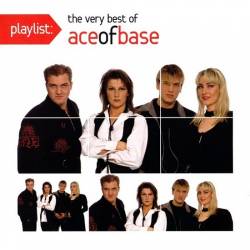 Ace Of Base - Playlist: The Very Best Of Ace Of Base (2011) MP3