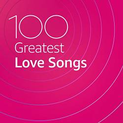 100 Greatest Love Songs (2020)