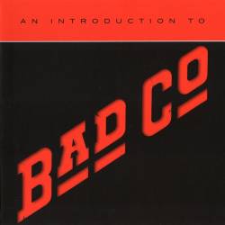 Bad Company - An Introduction To Bad Company (2018) FLAC