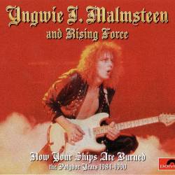 Yngwie J. Malmsteen & Rising Force - Now Your Ships Are Burned: The Polydor Years 1984-1990 (4 CD) (2014) FLAC - Instrumental rock, heavy metal, hard rock!