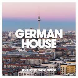 Defected Worldwide: Germany (2021) Mp3 - Funky, Melodic House & Techno, Jackin, Nu Disco, Afrobeat, Deep Groove, Soulful, Instrumental!