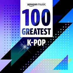 100 Greatest K-Pop (2022) - Pop, Dance, K-Pop
