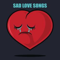 Sad Love Songs (2022) - Pop, Rock, RnB, Dance