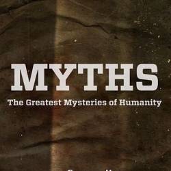 :    / Myths - The Greatest Mysteries of Humanity (2021) HDTVRip - , , 