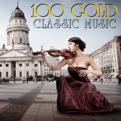 100 Gold Classic Music (Mp3) - Classic!