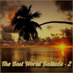 The Best World Ballads - Vol. 2 (2011)