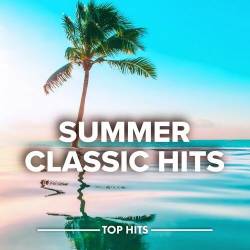 Summer Classic Hits (2022) - Pop, Rock, RnB, Dance