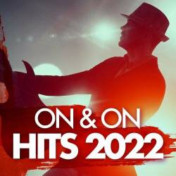 On and On Hits 2022 (2022) - Pop, Rock, Rap, RnB