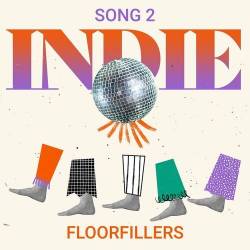 Song 2 - Indie Floorfillers (2022) - Alternative