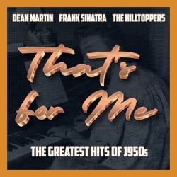 Thats for Me The Greatest Hits of 1950s (2022) - Jazz