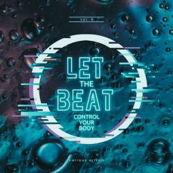 Let The Beat Control Your Body Vol. 3 (2022) - Electro, House