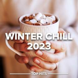 Winter Chill 2023 (2022) - Pop, Rock, RnB, Dance