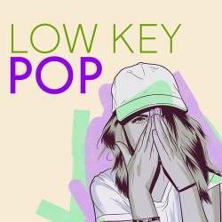 Low Key Pop (2023) - Pop, Rock, RnB, Dance
