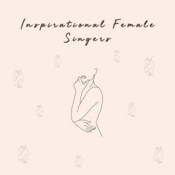 Inspirational Female Singers (2023) - Pop, Rock, RnB, Dance