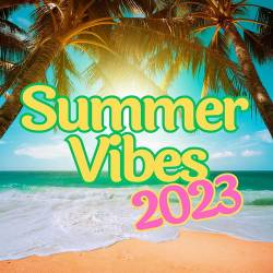 Summer Vibes 2023 (2023) - Pop, Dance