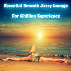 Essential Smooth Jazzy Lounge for Chilling Experience (2023) FLAC