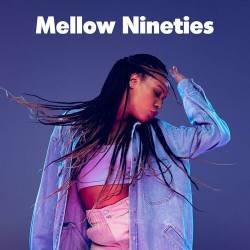 Mellow Nineties (2023) - Pop, Rock, RnB, Dance