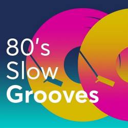 80s Slow Grooves (2023) FLAC - Pop, Rock, RnB, Jazz, Soul