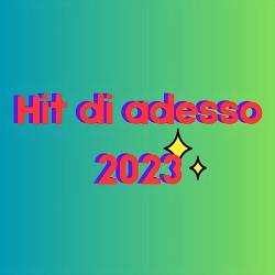 Hit di adesso 2023 (2023) FLAC - Pop