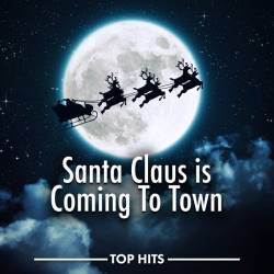 Santa Claus Is Coming To Town (2023) - Pop, Rock, RnB, Dance