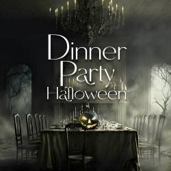 Dinner Party Halloween (2023) - Pop, Dance, RnB, Jazz