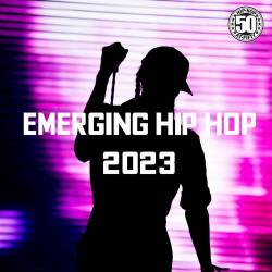 Emerging Hip Hop 2023 (2023) - Rap, Hip Hop