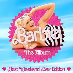 Barbie The Album Best Weekend Ever Edition (2023) - Pop