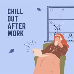 Chill Out After Work (2023) - Alternative