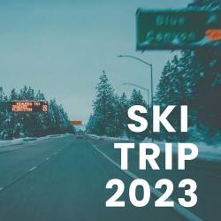 Ski Trip 2023 (2023) - Pop, Rock, RnB, Dance