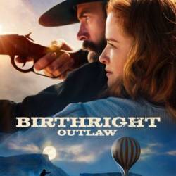    / Birthright Outlaw (2023) WEB-DL 1080p