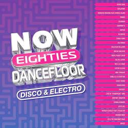 NOW Thats What I Call 80s Dancefloor DISCO and ELECTRO (2CD) (2023) - Electronic, Disco