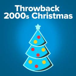 Throwback Christmas 2000s Holiday Hits (2023) - Christmas, Pop, Rock, Jazz