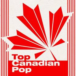 Top Canadian Pop (2023) - Pop