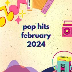 Pop Hits February 2024 (2024) - Pop, Dance