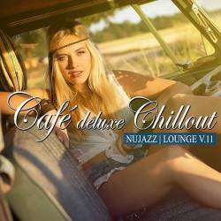 Cafe Deluxe Chill Out - Nu Jazz Lounge Vol. 11 (2024) FLAC - Chillout, Nu Jazz