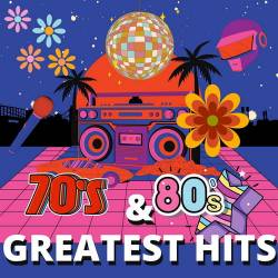 70s and 80s Greatest Hits (2024) FLAC - Pop, Rock