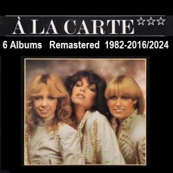 A La Carte - 6 Albums [Remastered] (1982-2016/2024) MP3