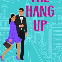 The Hang Up:  originally published 2016 - Tawna Fenske