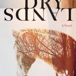 Dry Lands - Elizabeth Anne Martins