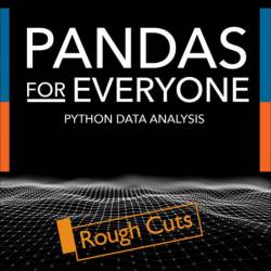 Pandas for Everyone: Python Data Analysis - Daniel Chen