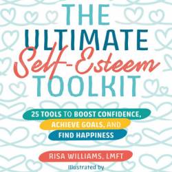 The Ultimate Self-Esteem Toolkit: 25 Tools to Boost Confidence