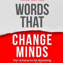 Summary of Words That Change Minds by Shelle Charvet: The 14 Patterns for Masterin...