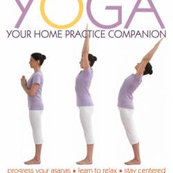 Yoga: Your Home Practice Companion - Sivananda Yoga Vedanta Centre